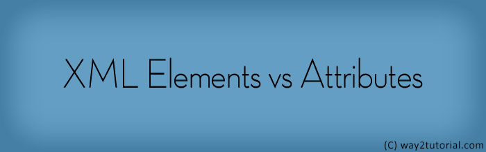 XML Elements vs Attributes