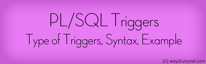 PL SQL Triggers Type Of Triggers Syntax Examples